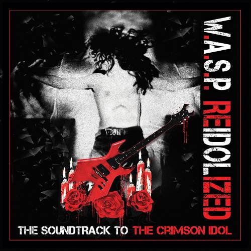 WASP : Reidolized-The Soundtrack to the Crimson Idol